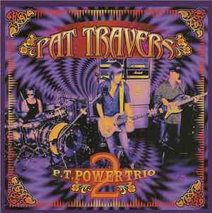 Pat Travers - P.T. Power Trio 2