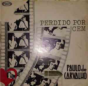 Paulo De Carvalho - Perdido Por Cem