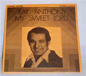 Ray Anthony - My Sweet Lord