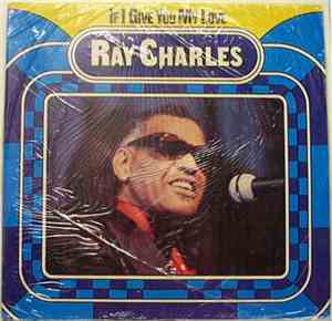 Ray Charles - If I Give You My Love