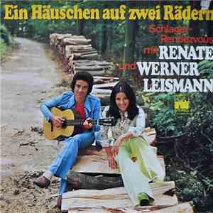 Renate Und Werner Leismann - Ein Häuschen Auf Zwei Rädern - Schlager-Rendevous Mit Renate Und Werner Leismann