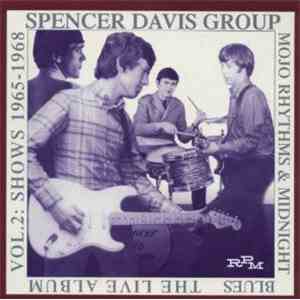 Spencer Davis Group - Mojo Rhythms & Midnight Blues - Vol.2: Shows 1965-1968