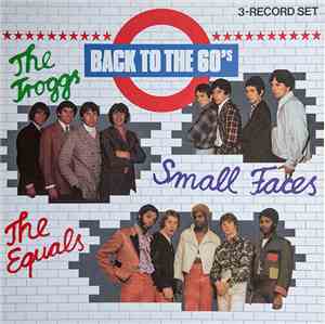 The Troggs, Small Faces, The Equals - Back To The 60's