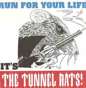 The Tunnel Rats  - Run For Your Life It's The Tunnel Rats