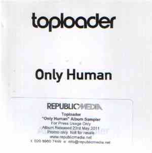 Toploader - Only Human