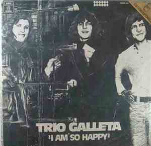 Trio Galleta - I Am So Happy