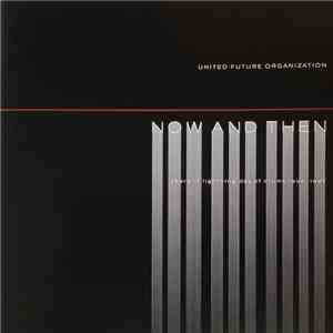 United Future Organization - Now And Then - Years Of Lightning, Day Of Drums 1990-1997