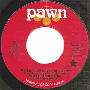 Willie Clayton - Hello, How Have You Been / Say Yes To Love (Promo)