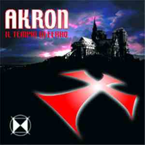 Akron - Il Tempio Di Ferro