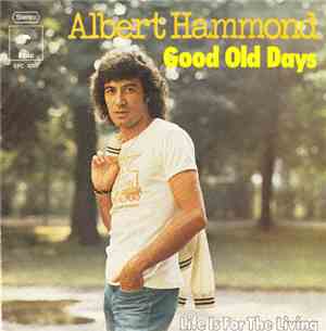 Albert Hammond - Good Old Days