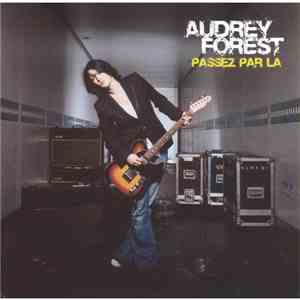 Audrey Forest - Passez Par La