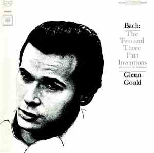 Bach / Glenn Gould - The Two And Three Part Inventions (Inventions & Sinfonias)