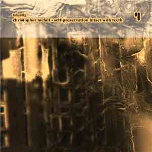 Christopher McFall - Self-Preservation Intact With Teeth