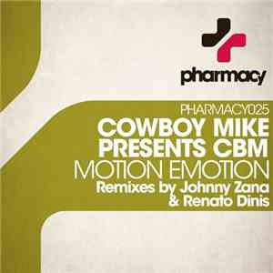 Cowboy Mike Presents CBM - Motion Emotion