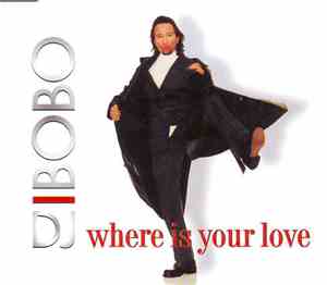 DJ BoBo - Where Is Your Love