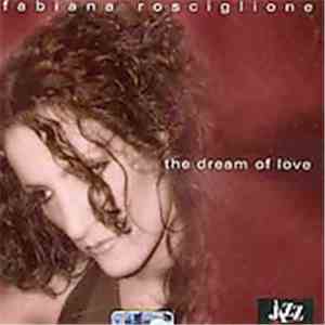 Fabiana Rosciglione - The Dream Of Love