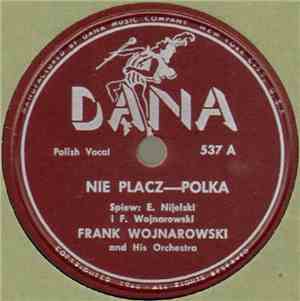 Frank Wojnarowski And His Orchestra - Nie Placz / Two Happy Hearts