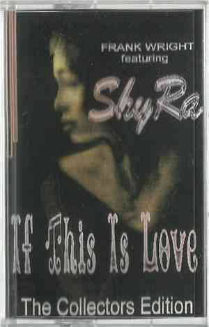 Frank Wright, ShyRa - If This Is Love