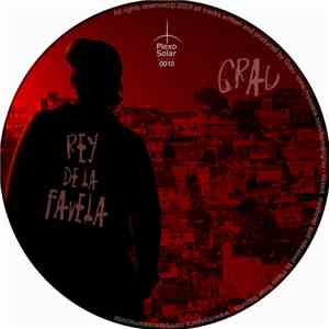 Grau - Rey De La Favela