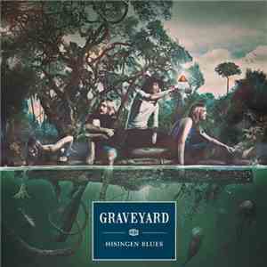 Graveyard  - Hisingen Blues