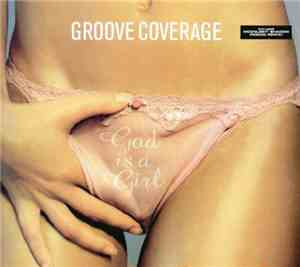 Groove Coverage - God Is A Girl