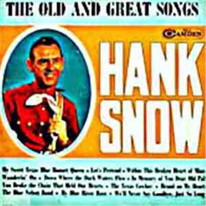 Hank Snow - The Old And Great Songs