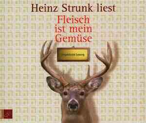 Heinz Strunk - Fleisch Ist Mein Gemüse - Eine Landjugend Mit Musik