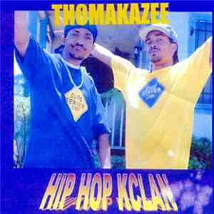 Hip Hop Kclan - Thomakazee