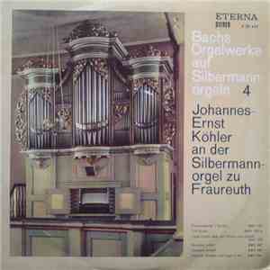 Johann Sebastian Bach, Johannes-Ernst Köhler - Bachs Orgelwerke Auf Silbermannorgeln  4