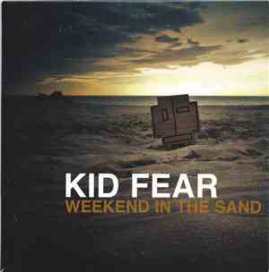 Kid Fear - Weekend In The Sand