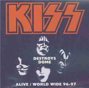 Kiss - Destroys Dome