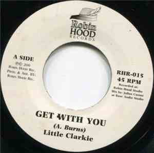 Little Clarkie - Get With You