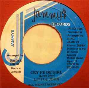 Little John - Cry Fe De Girl