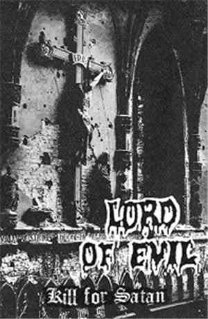 Lord Of Evil - Kill For Satan