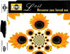 Lost  - Because You Loved Me