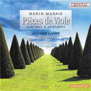 Marin Marais, Juliane Laake, Art d'Echo - Pièces de viole: oubliées et changées