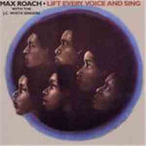 Max Roach With The J.C. White Singers - Lift Every Voice And Sing