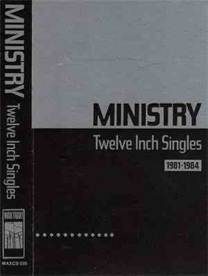 Ministry - Twelve Inch Singles (1981-1984)
