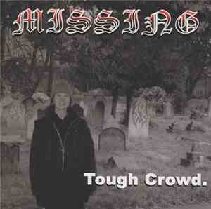 Missing  - Tough Crowd