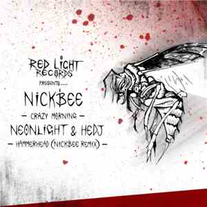 NickBee / Neonlight & Hedj - Crazy Morning / Hammerhead (NickBee Remix)