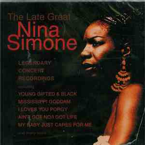 Nina Simone - The Late Great Nina Simone Legendary Concert Recordings