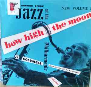 Norman Granz' Jazz At The Philharmonic - How High The Moon