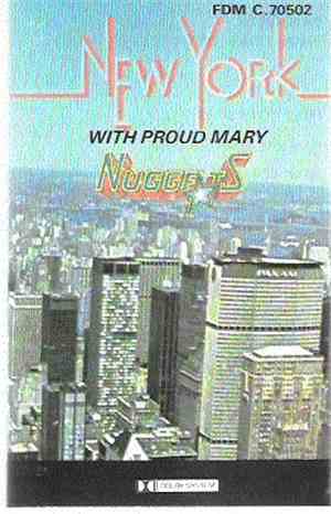 Nuggets - New York With Proud Mary