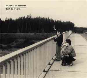 Robag Wruhme - Thora Vukk