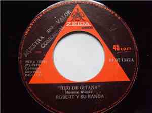 Robert Y Su Banda - Hijo De Gitana / Dejala Que Se Vaya