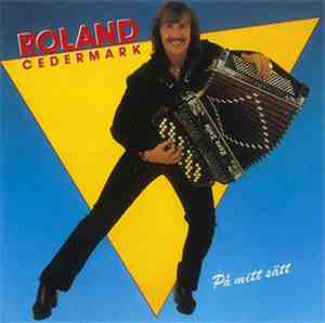 Roland Cedermark - På Mitt Sätt