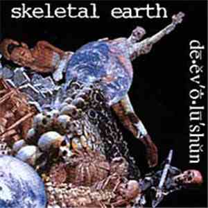 Skeletal Earth - De.ev'o.lu'shun