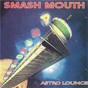 Smash Mouth - Astro Lounge