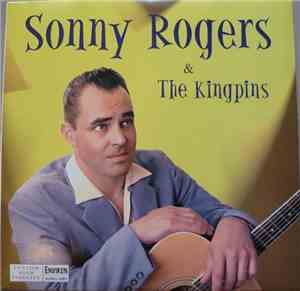 Sonny Rogers & The Kingpins - Sonny Rogers & The Kingpins