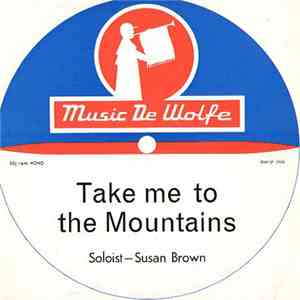 Susan Brown - Take Me To The Mountains